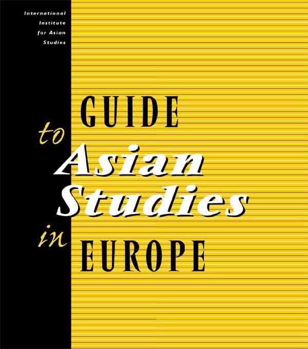 Guide to Asian Studies in Europe by International Institute Of Asian Studies Iias