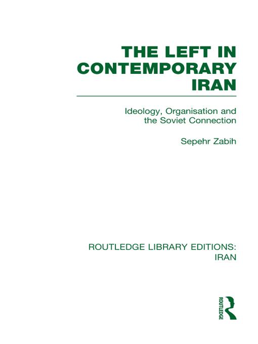 The Left in Contemporary Iran (RLE Iran D) by Sepehr Zabir