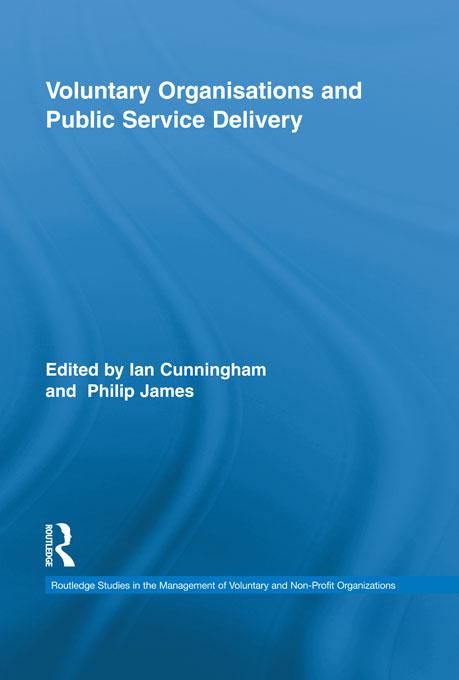 Voluntary Organizations and Public Service Delivery by Ian Cunningham, Philip James