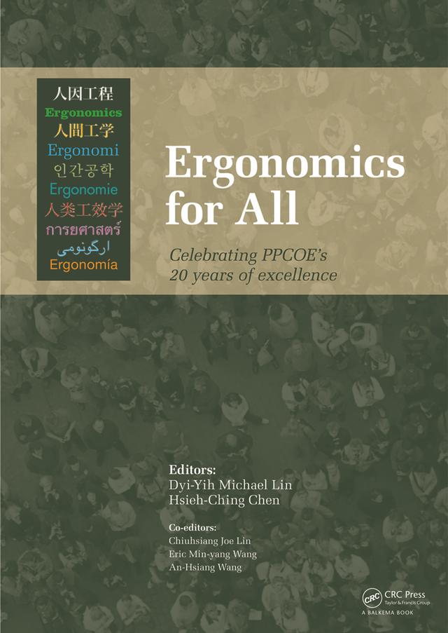 Ergonomics for All: Celebrating PPCOE's 20 years of Excellence by Dyi-Yih Michael Lin, Hsieh-Ching Chen