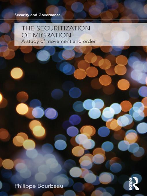 The Securitization of Migration by Philippe Bourbeau