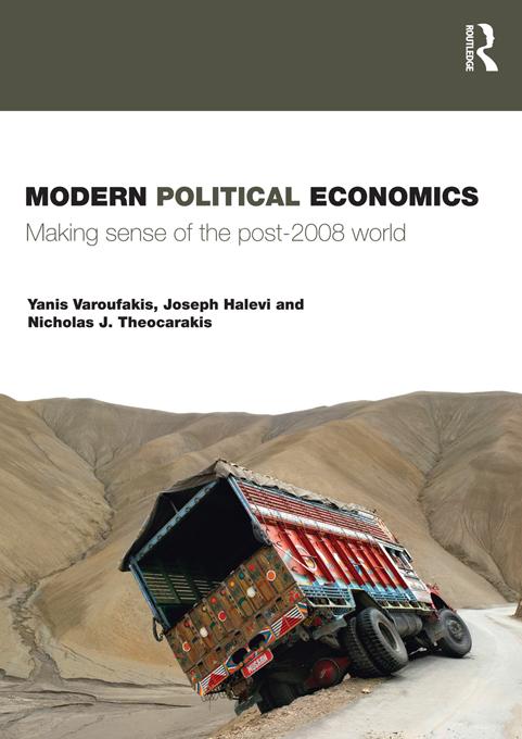 Modern Political Economics by Joseph Halevi, Nicholas J. Theocarakis, Yanis Varoufakis