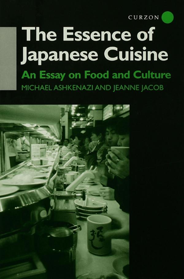 The Essence of Japanese Cuisine by Jeanne Jacob, Michael Ashkenazi