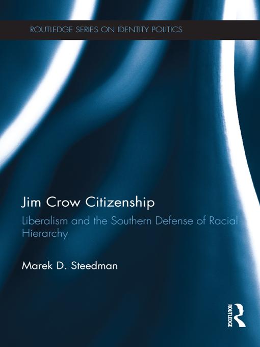 Jim Crow Citizenship by Marek D. Steedman