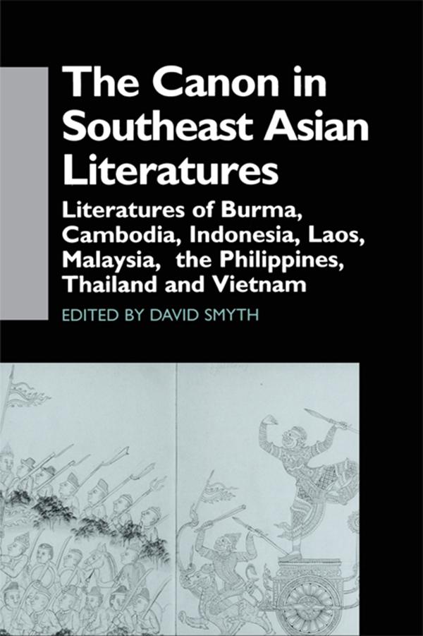 The Canon in Southeast Asian Literature by David Smyth