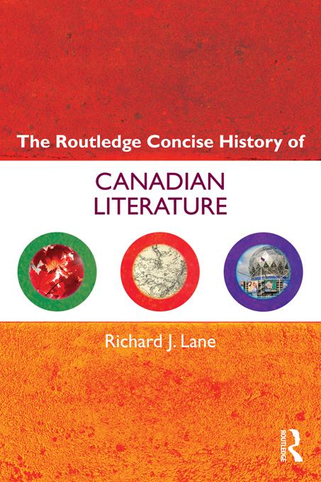 The Routledge Concise History of Canadian Literature by Richard J. Lane