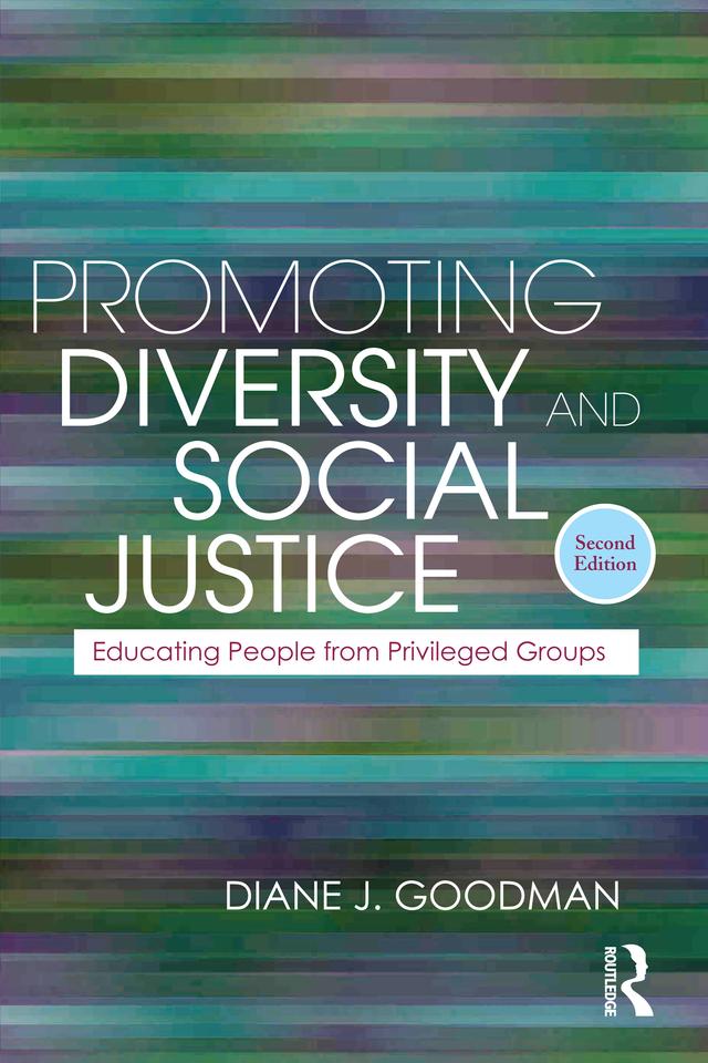 Promoting Diversity and Social Justice by Diane J. Goodman