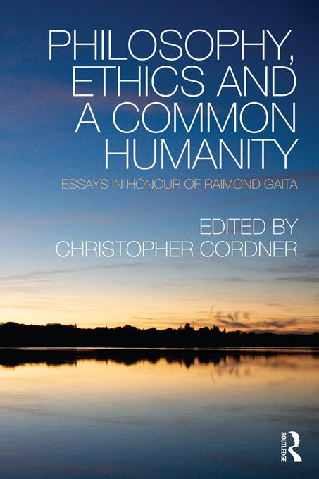Philosophy, Ethics and a Common Humanity by Christopher Cordner