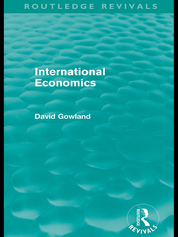 International Economics (Routledge Revivals) by David Gowland