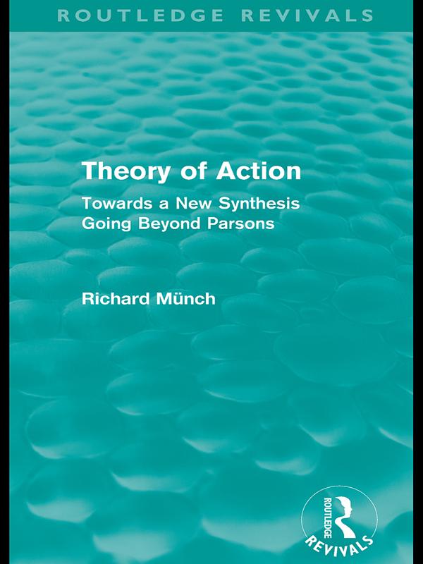 Theory of Action (Routledge Revivals) by Richard Münch