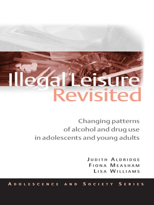 Illegal Leisure Revisited by Fiona Measham, Judith Aldridge, Lisa Williams