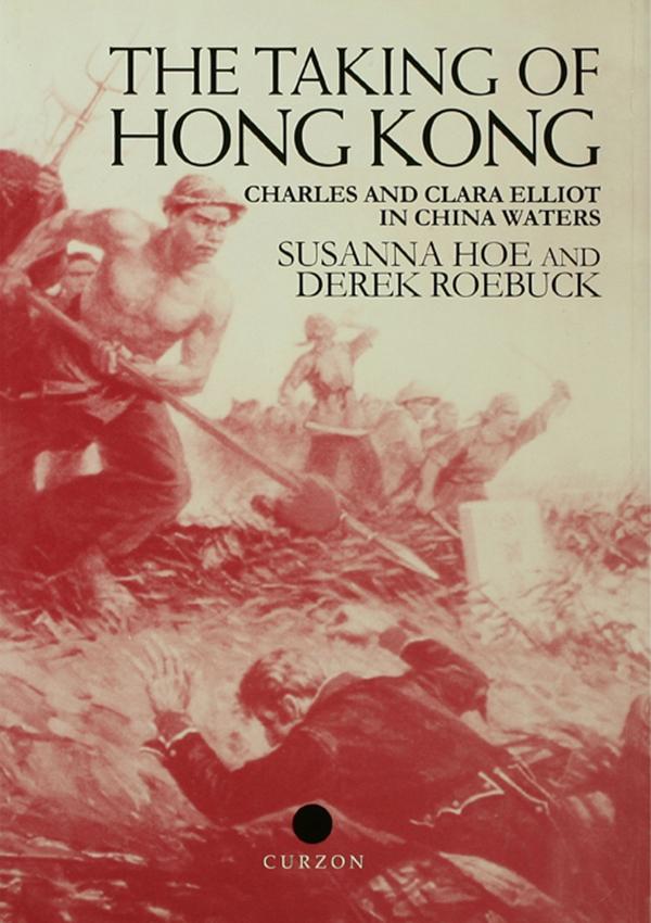 The Taking of Hong Kong by Derek Roebuck, Susanna Hoe