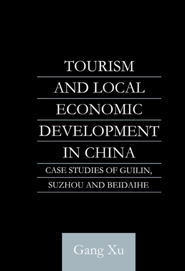 Tourism and Local Development in China by Gang Xu