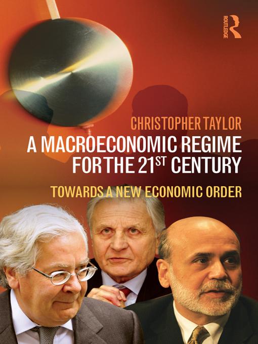 A Macroeconomic Regime for the 21st Century by Christopher Taylor