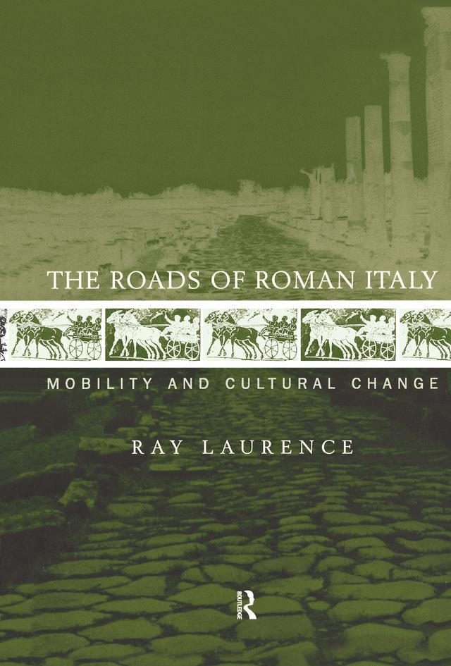 The Roads of Roman Italy by Ray Laurence