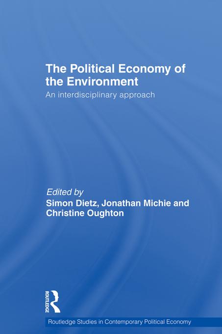 Political Economy of the Environment by Christine Oughton, Jonathan Michie, Simon Dietz