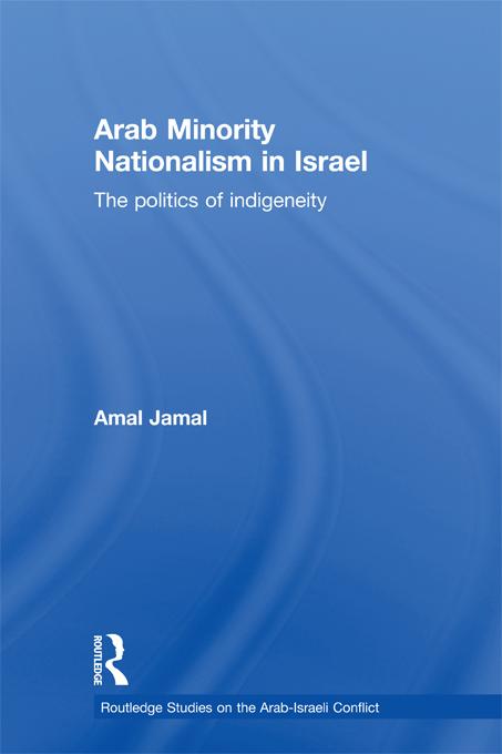 Arab Minority Nationalism in Israel by Amal Jamal