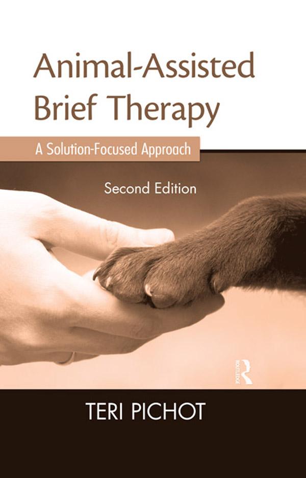 Animal-Assisted Brief Therapy by Teri Pichot