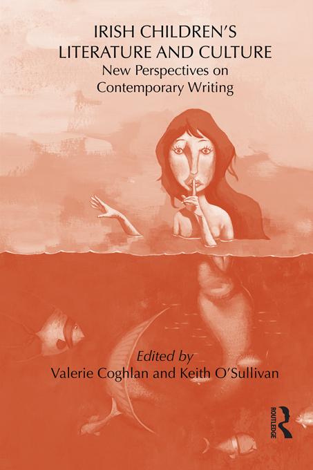 Irish Children's Literature and Culture by Keith O'Sullivan, Valerie Coghlan