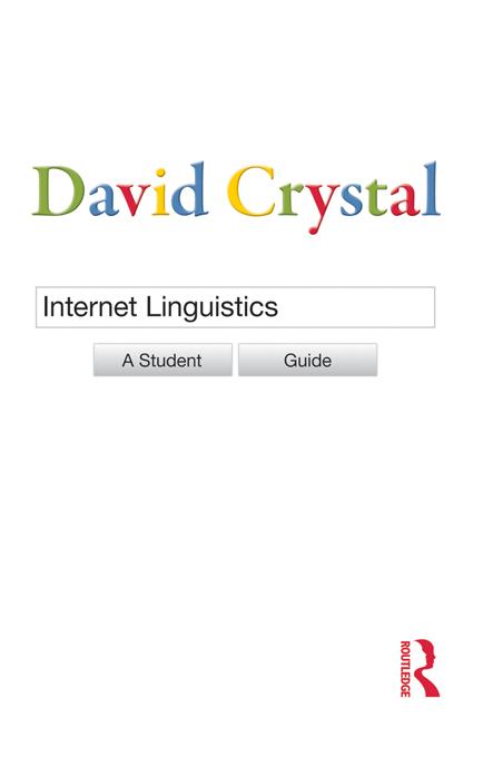Internet Linguistics by David Crystal