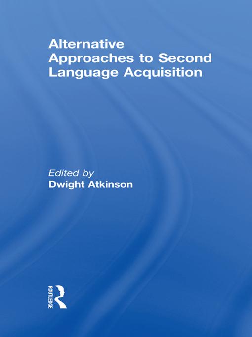 Alternative Approaches to Second Language Acquisition by Dwight Atkinson