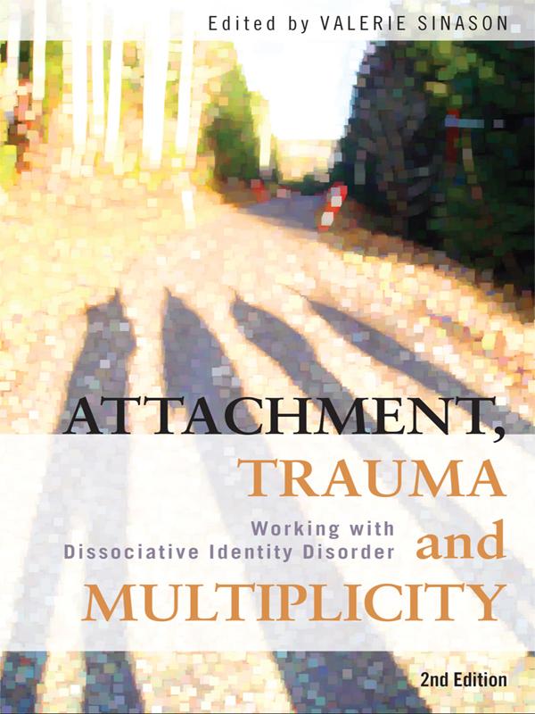 Attachment, Trauma and Multiplicity by Valerie Sinason
