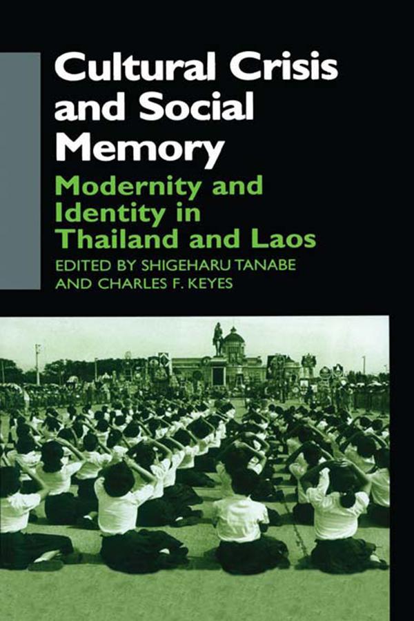 Cultural Crisis and Social Memory by Charles F. Keyes, Shigeharu Tanabe