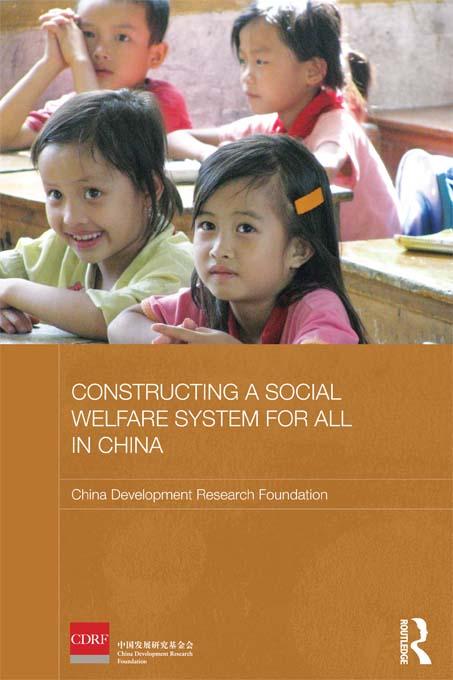 Constructing a Social Welfare System for All in China by China Development Research Foundation
