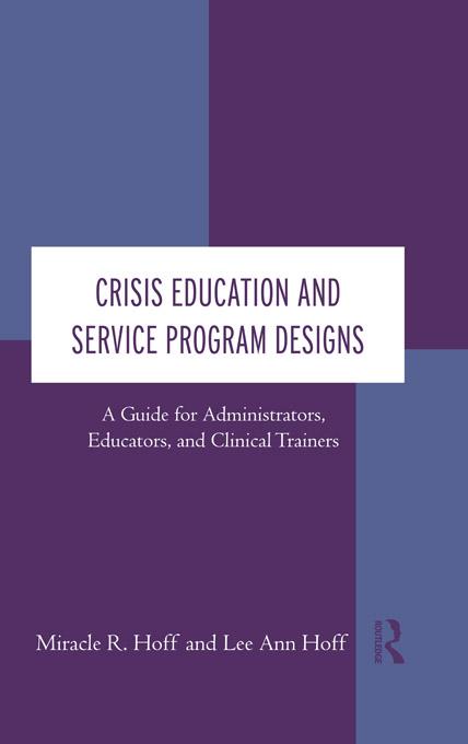 Crisis Education and Service Program Designs by Lee Ann Hoff, Miracle R. Hoff