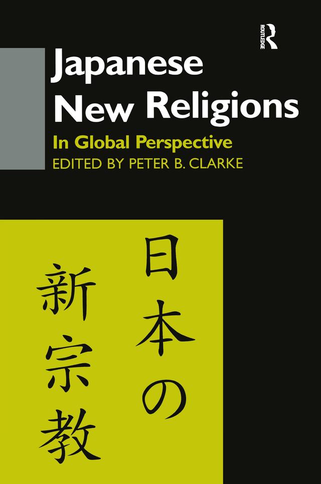 Japanese New Religions in Global Perspective by Peter B Clarke, Peter B. Clarke