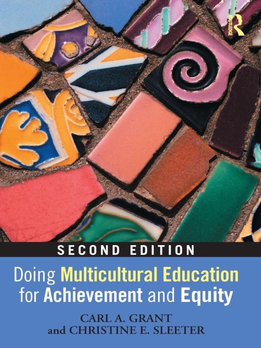 Doing Multicultural Education for Achievement and Equity by Carl A. Grant, Christine E. Sleeter