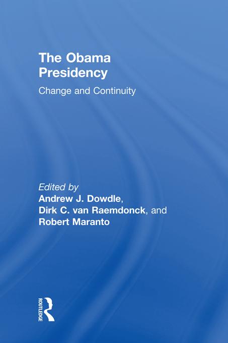 The Obama Presidency by Andrew Dowdle, Dirk C. van Raemdonck, Robert Maranto