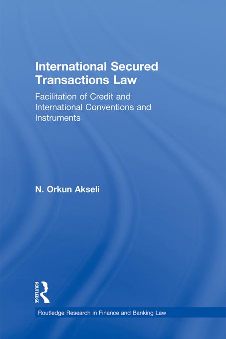 International Secured Transactions Law by Orkun Akseli