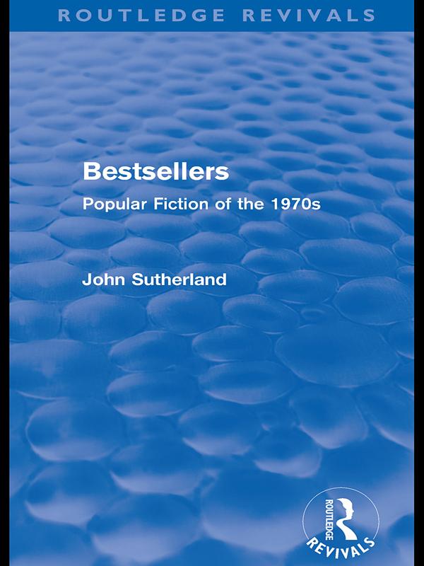 Bestsellers (Routledge Revivals) by John Sutherland