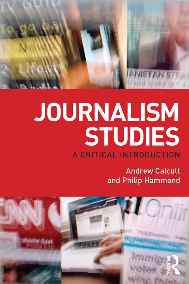Journalism Studies by Andrew Calcutt, Philip Hammond