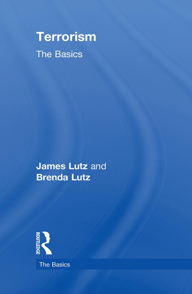 Terrorism: The Basics by Brenda Lutz, James Lutz