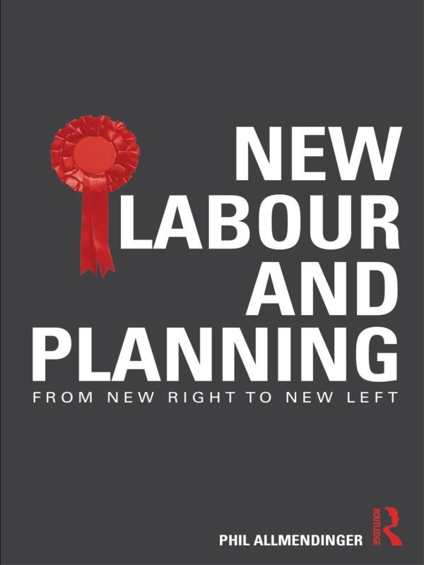 New Labour and Planning by Phil Allmendinger