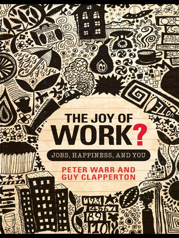 The Joy of Work? by Guy Clapperton, Peter Warr