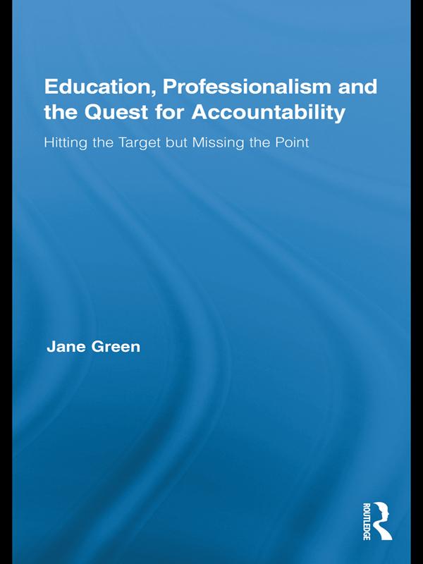 Education, Professionalism, and the Quest for Accountability