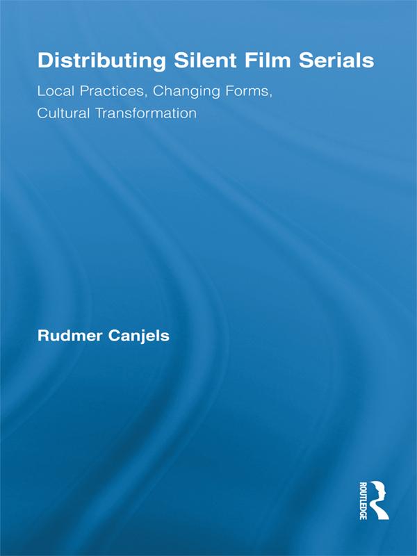 Distributing Silent Film Serials by Rudmer Canjels