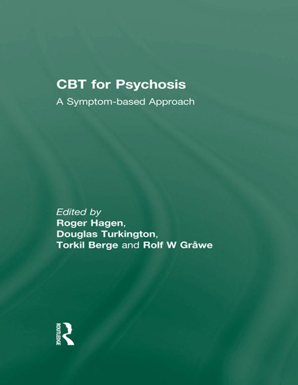 CBT for Psychosis by Douglas Turkington, Roger Hagen, Rolf W. Gråwe, Torkil Berge