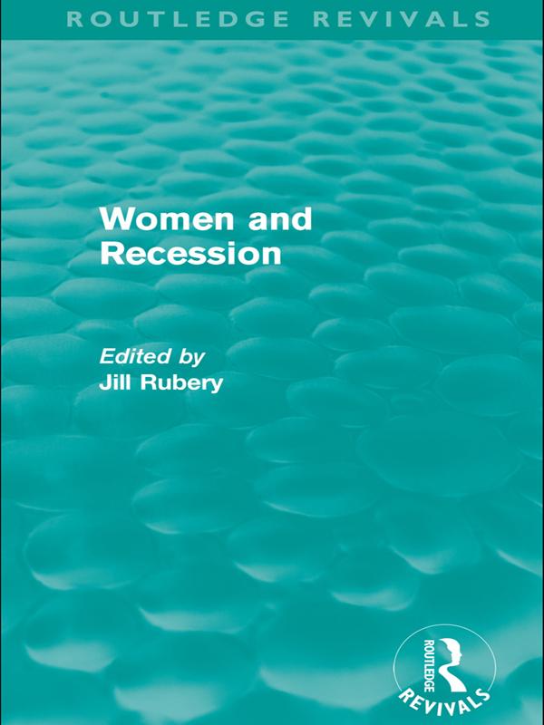 Women and Recession (Routledge Revivals) by Jill Rubery