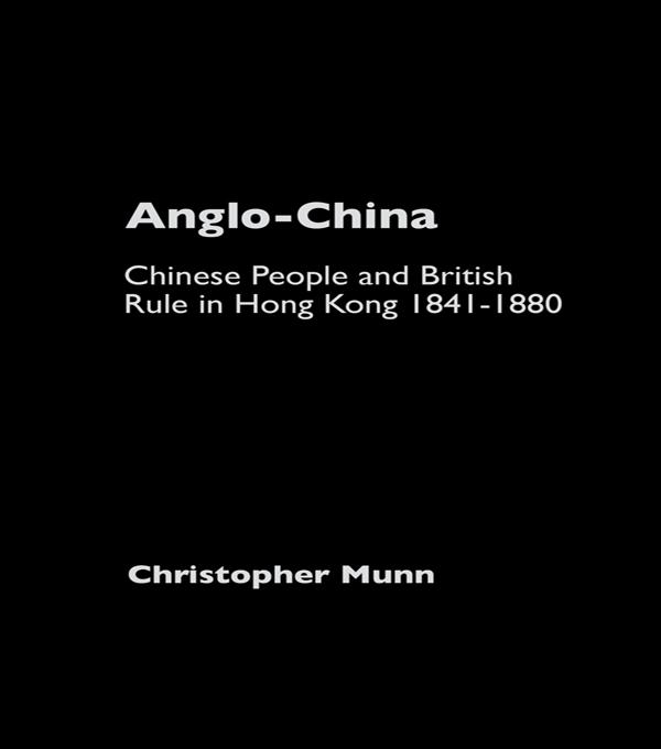 Anglo-China by Christopher Munn