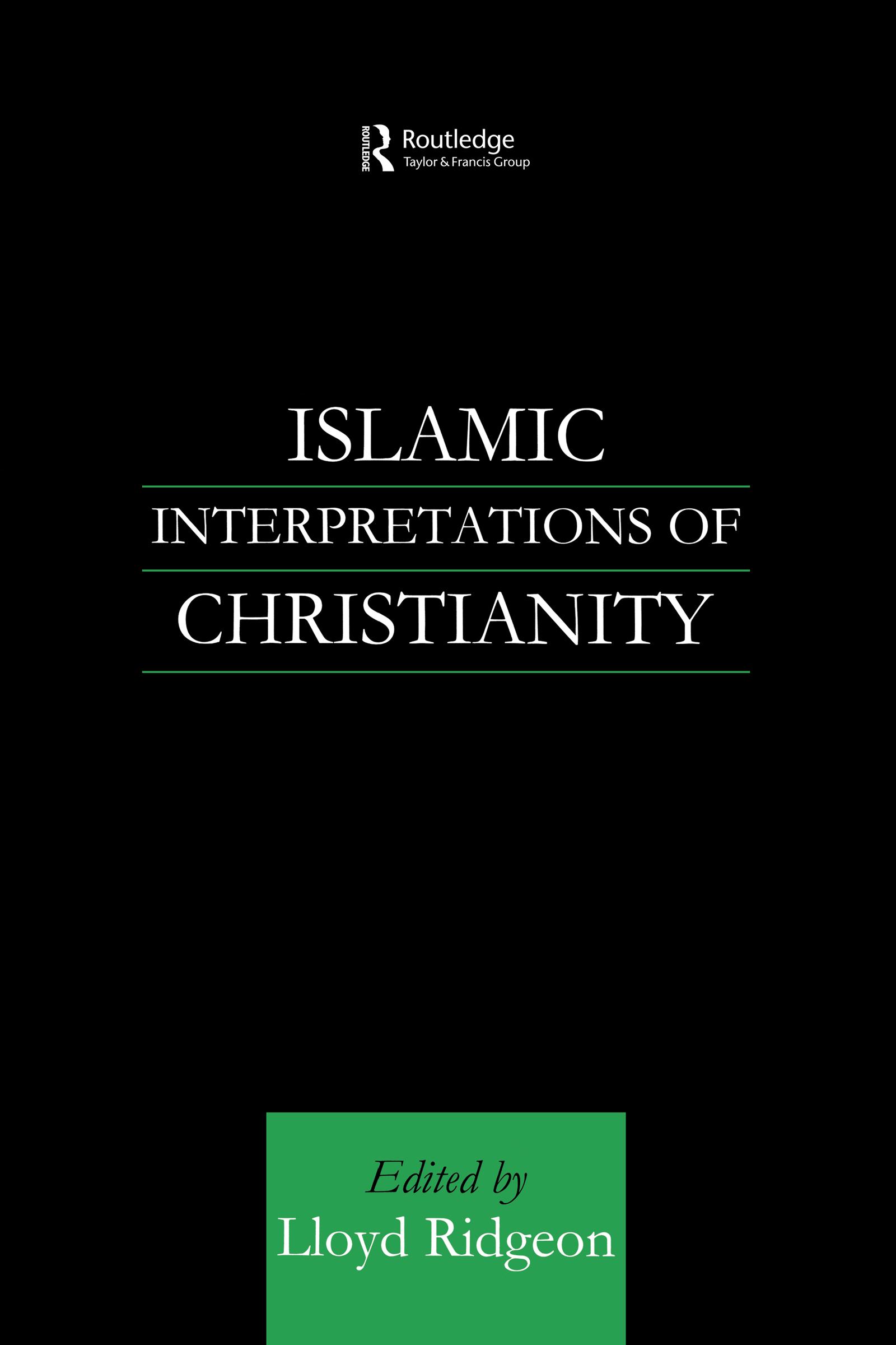 Islamic Interpretations of Christianity