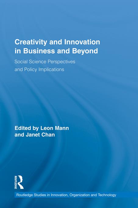 Creativity and Innovation in Business and Beyond by Janet Chan, Leon Mann
