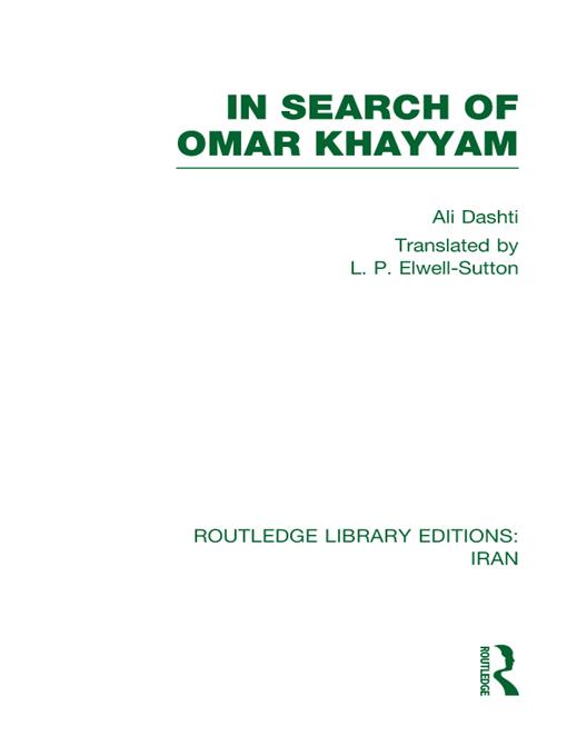 In Search of Omar Khayyam (RLE Iran B) by Ali Dashti, L Elwell-Sutton