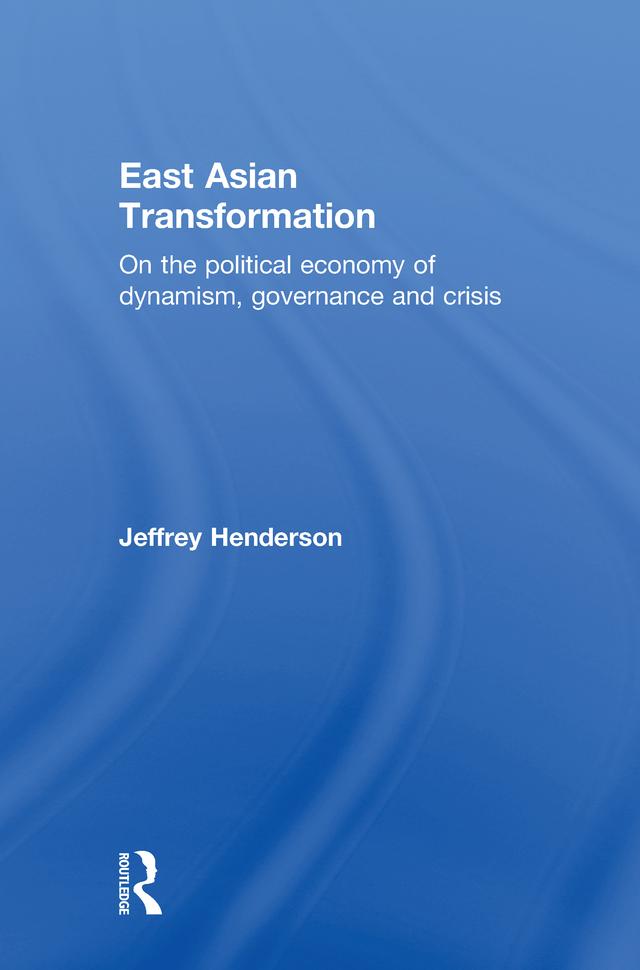 East Asian Transformation by Jeffrey Henderson