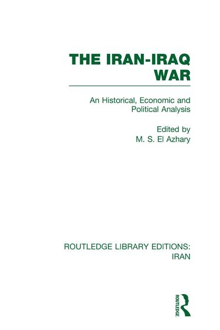 The Iran-Iraq War (RLE Iran A) by M. EL-Azhary