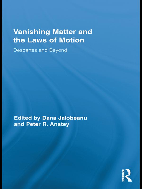 Vanishing Matter and the Laws of Motion by Dana Jalobeanu, Peter Anstey