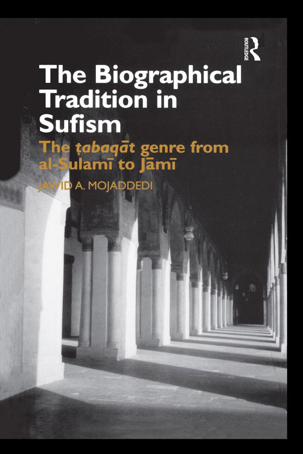 The Biographical Tradition in Sufism by Jawid A. Mojaddedi